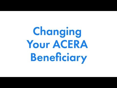 Changing Your ACERA Beneficiary