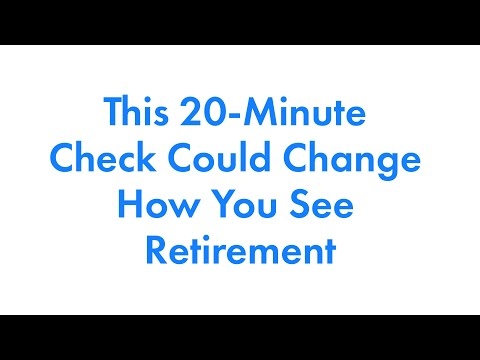 This 20 Minute Check Could Change How You See Retirement