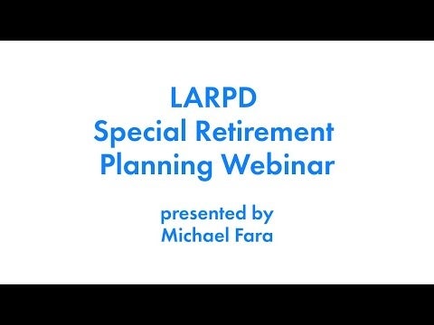 LARPD Special Retirement Planning Webinar