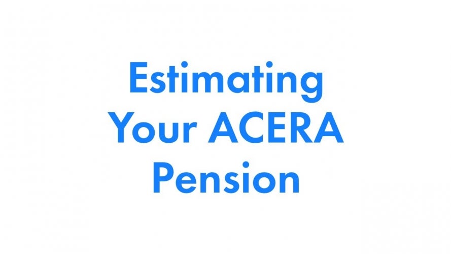 Estimating Your ACERA Pension