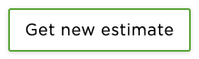 Get new estimate button