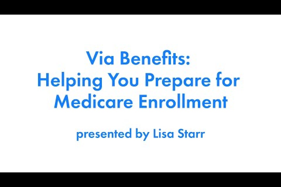 Helping You Prepare for Medicare Enrollment