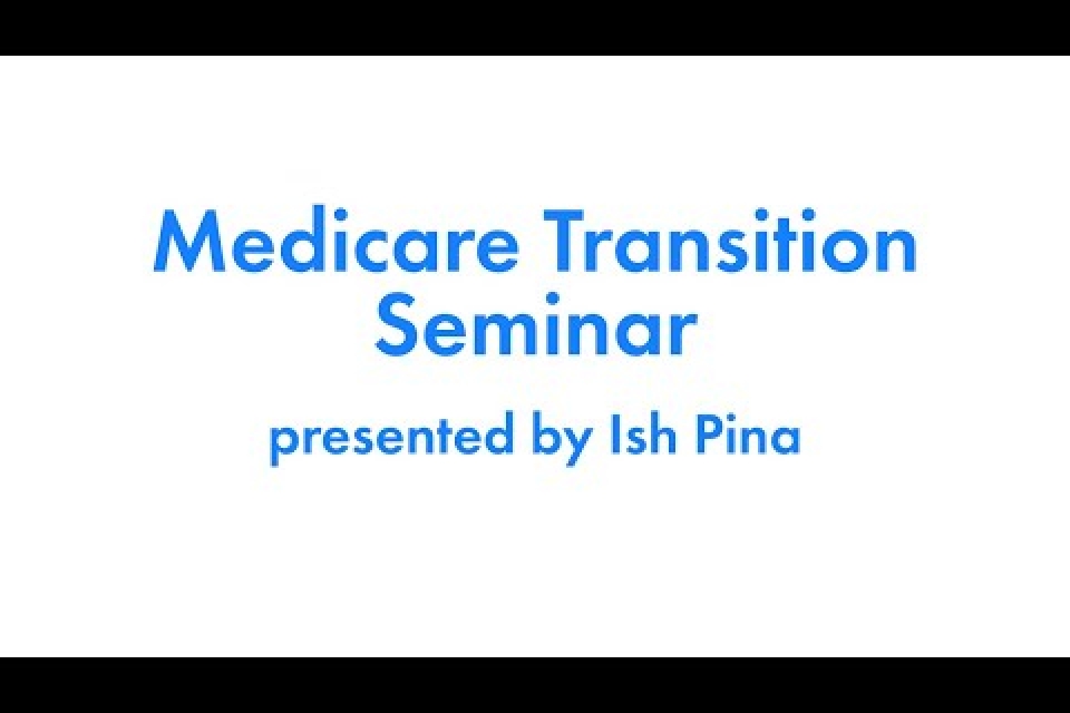 April, 2020 Medicare Transition Webinar