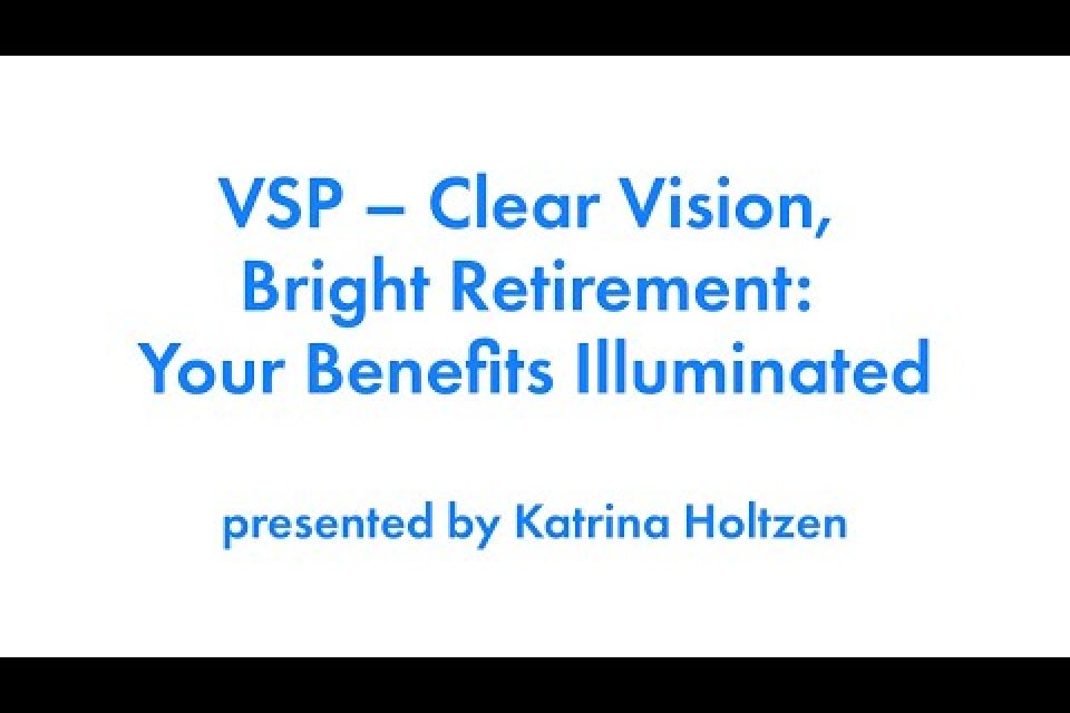 Clear Vision, Bright Retirement: Your Benefits Illuminated
