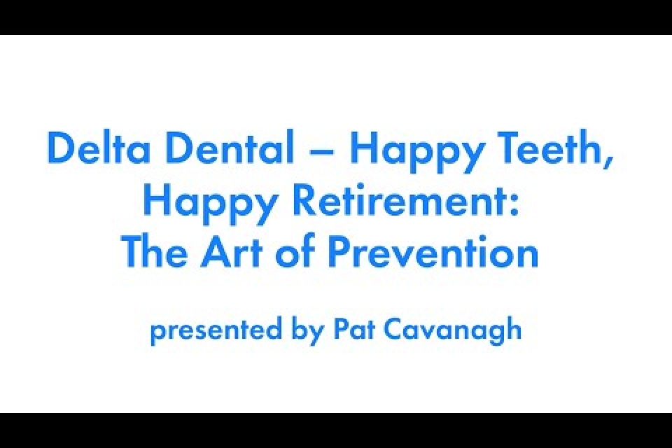 Happy Teeth, Happy Retirement: The Art of Prevention