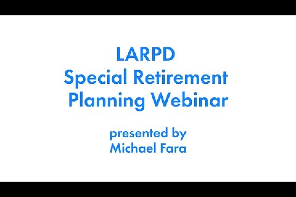 LARPD Special Retirement Planning Webinar