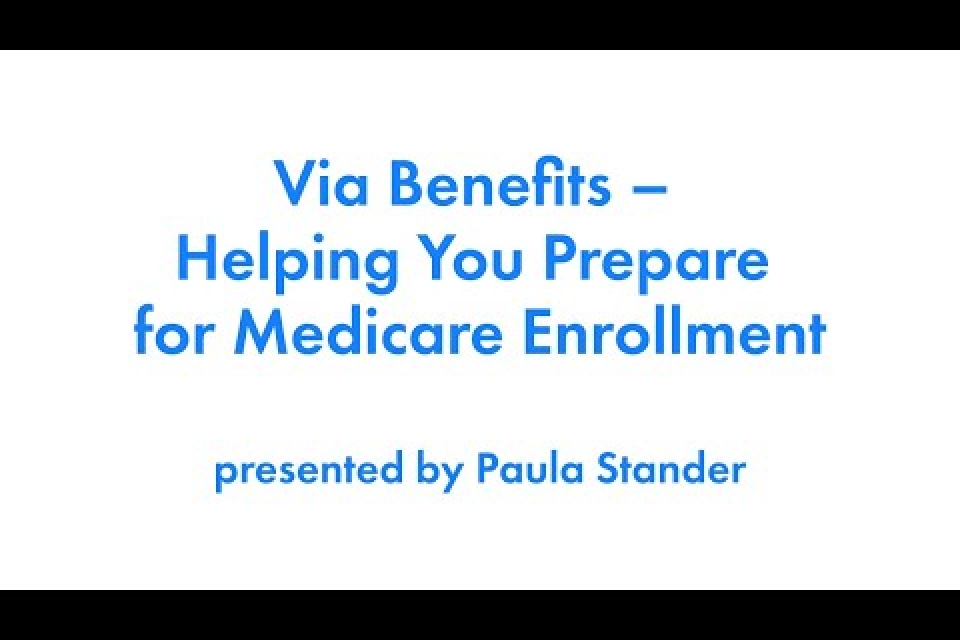 Helping You Prepare for Medicare Enrollment