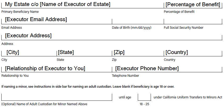 Field example for naming My Estate as beneficiary